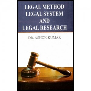 K. K. Publications Legal Method, Legal System & Legal Research For Law Students [HB] by Adv. Ashok Kumar